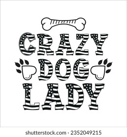 Crazy dog lady SVG design. Here You Can find and Buy t-Shirt Design. Digital Files for yourself, friends and family, or anyone who supports your Special Day and Occasions. svg