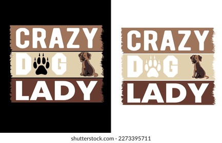 Crazy dog lady t shirt design