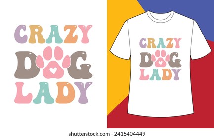 Crazy dog lady t shirt design print template