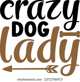 Crazy dog lady Dog vector design