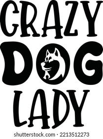 Crazy dog lady vector file, Dog lover svg design
