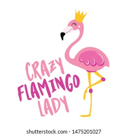 Crazy flamingo lady - Motivational quotes. Hand painted brush lettering with flamingo. Good for t-shirt, posters, textiles, gifts, travel sets.