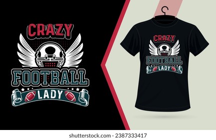 Crazy Football Lady American Football or Rugby Custom T-shirt Design Vector