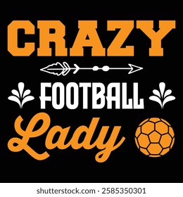 Crazy Football lady. T-shirt Design. Vector Illustration