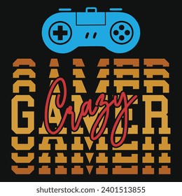 Crazy gamer typography tshirt design 