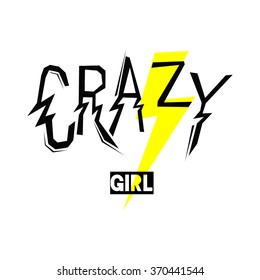 crazy girl, fashion quote design, t-shirt print