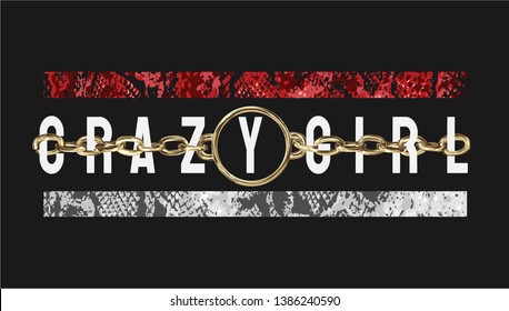 crazy girl slogan with golden chain and snake skin stripe pattern illustration