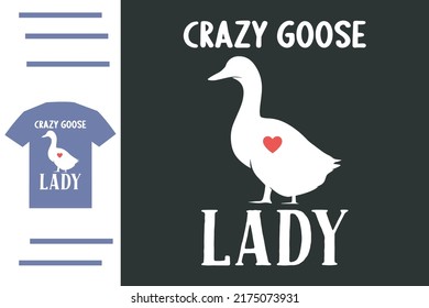 Crazy goose lady t shirt design 