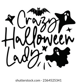 Crazy Halloween Lady - Happy Halloween T shirt Design, Happy Halloween, thanksgiving Quotes Design, Vector EPS Editable Files Bundle, can you download this Design.