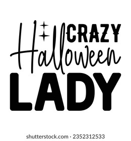 Crazy Halloween Lady,  New Halloween SVG Design Vector File.