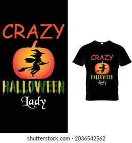 Crazy Halloween Lady T shirt Design