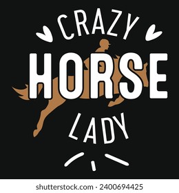 Crazy horse lady or horse riding typography tshirt design 