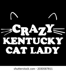crazy kentucky cat lady cat lover meow art vector design illustration print wall art poster canvas