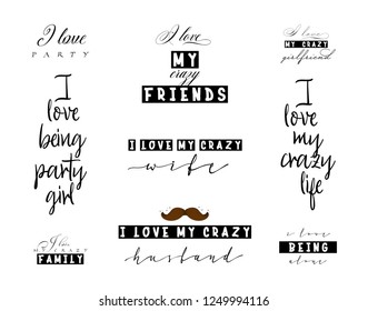 Crazy love quotes for t-shirt posters and slogans for interior design