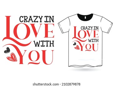 Crazy in Love Valentine T-Shirt SVG