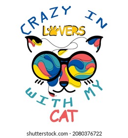 Crazy in lovers with my cat. Text base t-shirt design. typography t-shirt design. text t-shirt design T-shirt graphics, poster, print, postcard, and other uses.