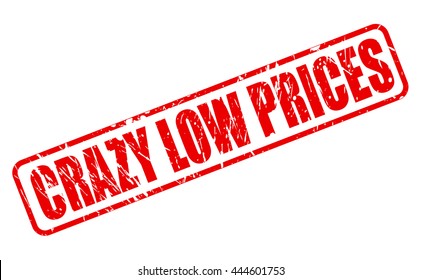 CRAZY LOW PRICES RED STAMP TEXT ON WHITE