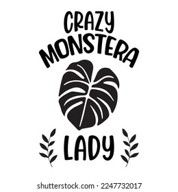 Crazy Monstera Plant Lover Funny Houseplant Garden Quote