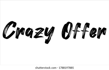 oferta loca Tipografía Pincel Mano dibujado Letras de texto en negro y frase aislada en el fondo blanco