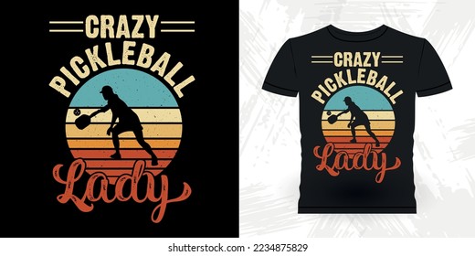 Crazy Pickleball Lady Funny Pickleball Player Sports Pickleball Retro Vintage Pickleball T-shirt Design