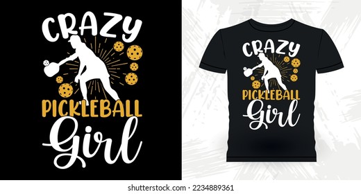 Crazy Pickleball Lady Funny Pickleball Player Sports Pickleball Retro Vintage Pickleball T-shirt Design