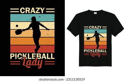 Crazy Pickleball Lady, Funny Vintage Pickleball t shirt Design, Pickleball Player Sports ,Pickleball T shirt Template