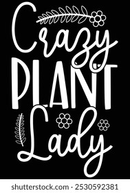 Crazy Plant Lady Design Jardinagem Mulheres T-shirt