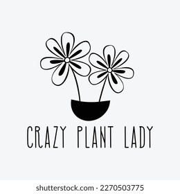 Crazy plant lady svg dxf files Funny Gardening T Shirt design print-ready svg