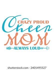 Crazy Proud Cheer Mom Always Loud