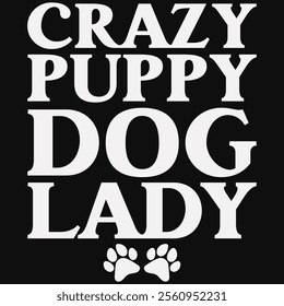 Crazy Puppy Dog Lady T-shirt Design, Dog Shirt, Pet Design, Animal, Dog Shirt