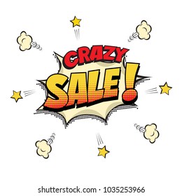 Crazy Sale speech bubble. Crazy Sale words on pop art or comic book background. Vector illustration.