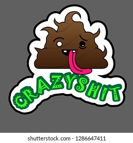 Crazy Shit sticker with crazy expression and tongue way out.