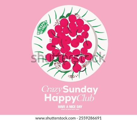 Crazy Sunday. Cherry fruit print. Nature fruit club print design. Cherry platter. Organic food artwork for for t-shirt. Fruit vintage t-shirt design. Start fresh day. Have a nice day.