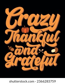 Crazy thankful and grateful vector design