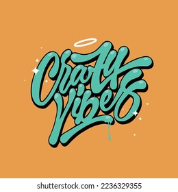 crazy vibes.vector illustration.calligraphic font isolated on yellow background.hand drawn letters.decorative inscription.typography design for t shirt,print,greeting card,etc