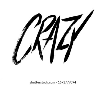 Crazy word. Typography sign text. Grunge doodle cartoon icon. Hand-drawn ink lettering.