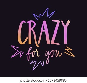 Crazy for you handwritten calligraphy text with decorative flashes. Hand drawn lettering love message vector design. Romantic quote design for card, print and Valentine's day greeting.