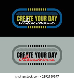 Create Awesome Quotes Motivated Typography Design In Vector Illustration.clothing,t Shirt,apparel And Other Uses.Abstract Design With The Grunge And Denim Style. Vector Print, Typography, Poster.