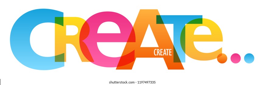 CREATE... colorful letters banner