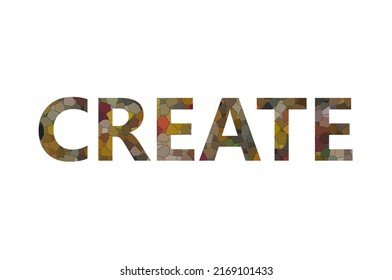 CREATE. Colorful typography text banner. Vector the word CREATE
