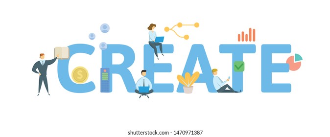 CREATE. Concept with people, letters and icons. Colored flat vector illustration. Isolated on white background.