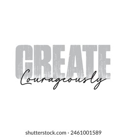 create courageously text on white background.