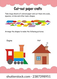 Create an engine and hut using colored pieces of paper of basic shapes. Use scissors and glue to make these paper crafts.