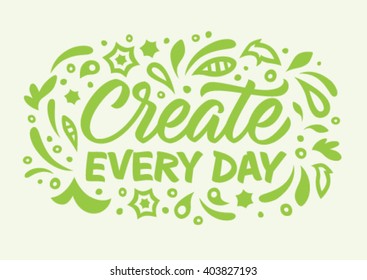 create every day calligraphy, handwritten text, pattern