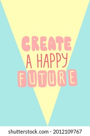 Create happy future lettering in abstract style on white background.