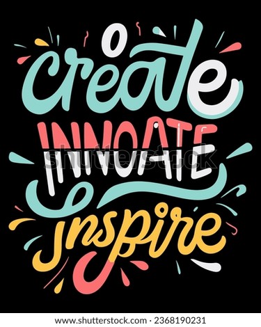 Create Innovate Inspire Typography Tshirt Design
