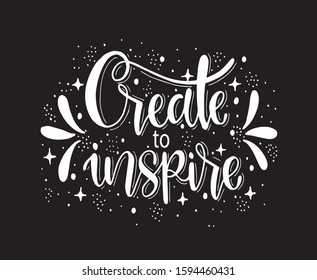 Create to inspire calligraphic lettering, hand written lettering