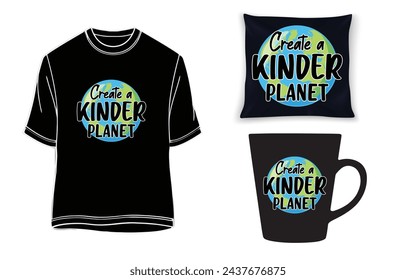 CREATE A KINDER PLANET Unisex T-Shirts und Tumbler Design.