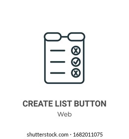 Create list button outline vector icon. Thin line black create list button icon, flat vector simple element illustration from editable web concept isolated stroke on white background