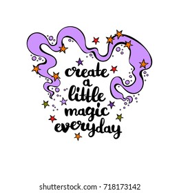 Create a little magic everyday. Magic. Star Print. Lettering. Isolated vector objects on white background.